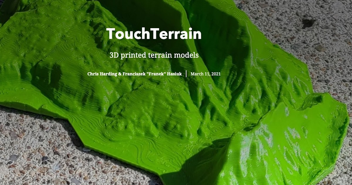 TouchTerrain: 3D-Printable Terrain Models: TouchTerrain Story Map