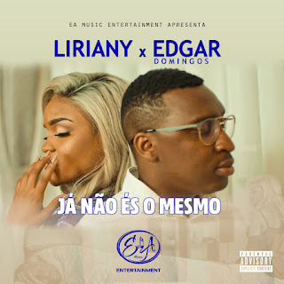 Liriany - Já Não És o Mesmo (Feat. Edgar Domingos)