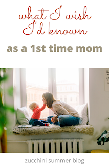 What I wish I'd known as a first time mom