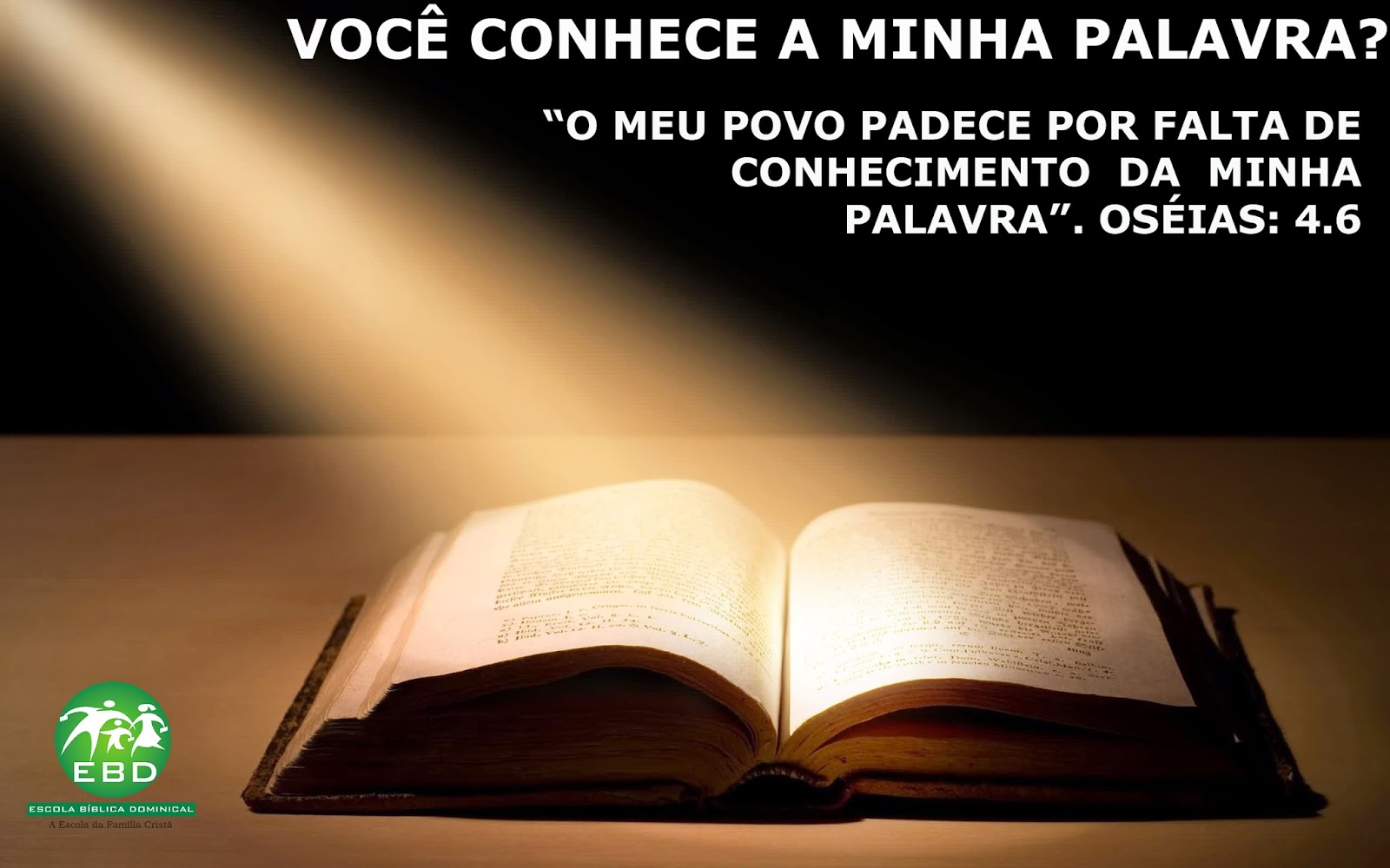 Mensagens para o Coração: Você conhece a minha palavra? “O meu povo
