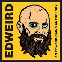 EDWEIRD - AN EDWARD GAINS ANTHOLOGY