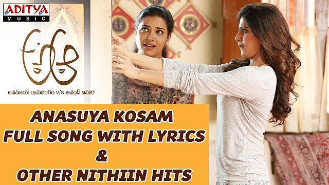Anasuya Kosam Telugu Song Lyrics A Aa 2016 Atoz Lyrics Telugu Songs Lyrics A To Z Telugu Songs Lyrics In English Old Telugu Songs Lyrics atoz lyrics telugu songs lyrics