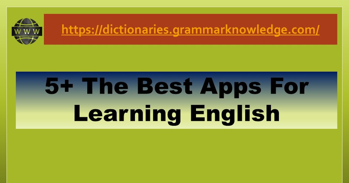 Best Dictionaries In The World 5+ The Best Apps For Learning English
