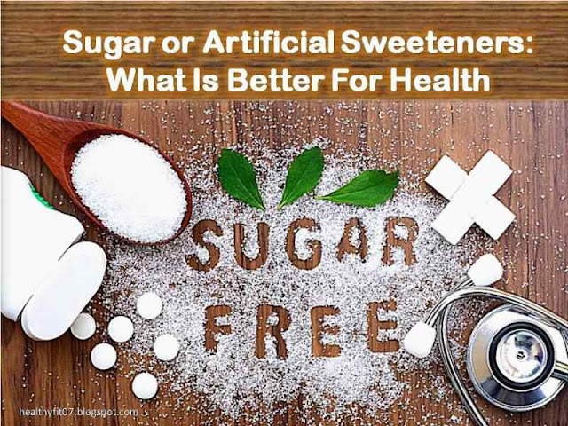 Sugar or Artificial Sweeteners