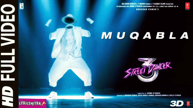 मुकाबला MUQABLA LYRICS-STREET DANCER 3D मुकाबला MUQABLA LYRICS-STREET DANCER 3D