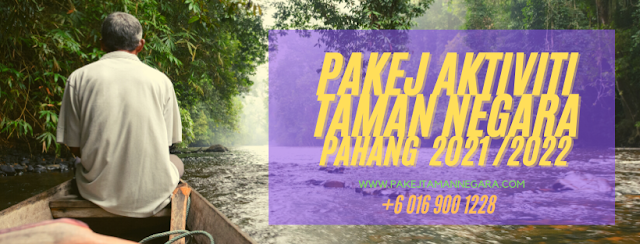 Pakej Taman Negara Pahang 2021