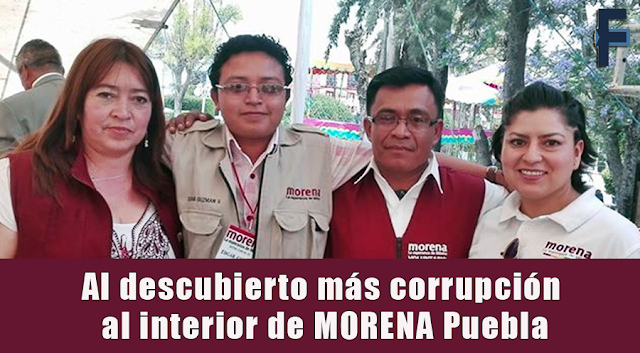 Al descubierto más corrupción al interior de MORENA Puebla