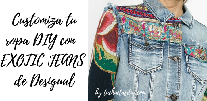 Mono Hacer las tareas domésticas diámetro Customiza tu ropa DIY con EXOTIC JEANS de Desigual - HANDBOX