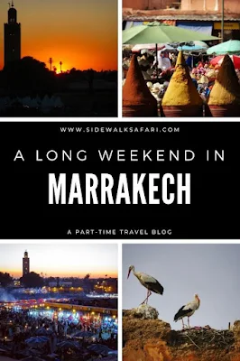 Pros and Cons of a long weekend in Marrakech Morocco