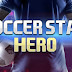 تحميل لعبة Soccer Star 2019 Ultimate Hero v1.5.1 Apk Mod مهكرة اخر اصدار من ميديا فاير