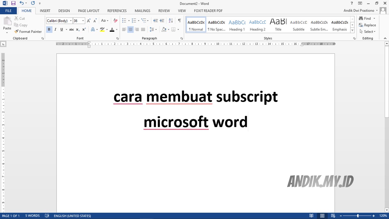 Cara Membuat Tulisan Kecil Dibawah Subscript Di Microsoft Word 2013 Andik My Id