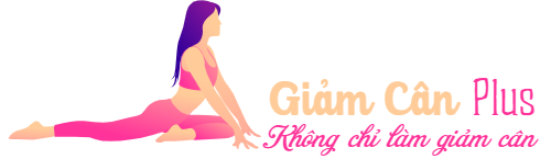 Giảm Cân Plus | Không chỉ là giảm cân | Chuyên gia tư vấn giảm mỡ tăng cơ