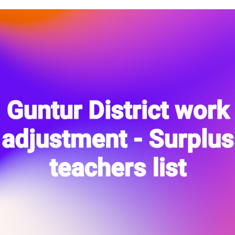 Guntur District work adjustment Surplus teachers list