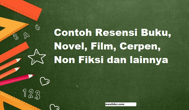 8 Contoh Resensi Buku Novel Film Cerpen Non Fiksi Informasi Pendidikan