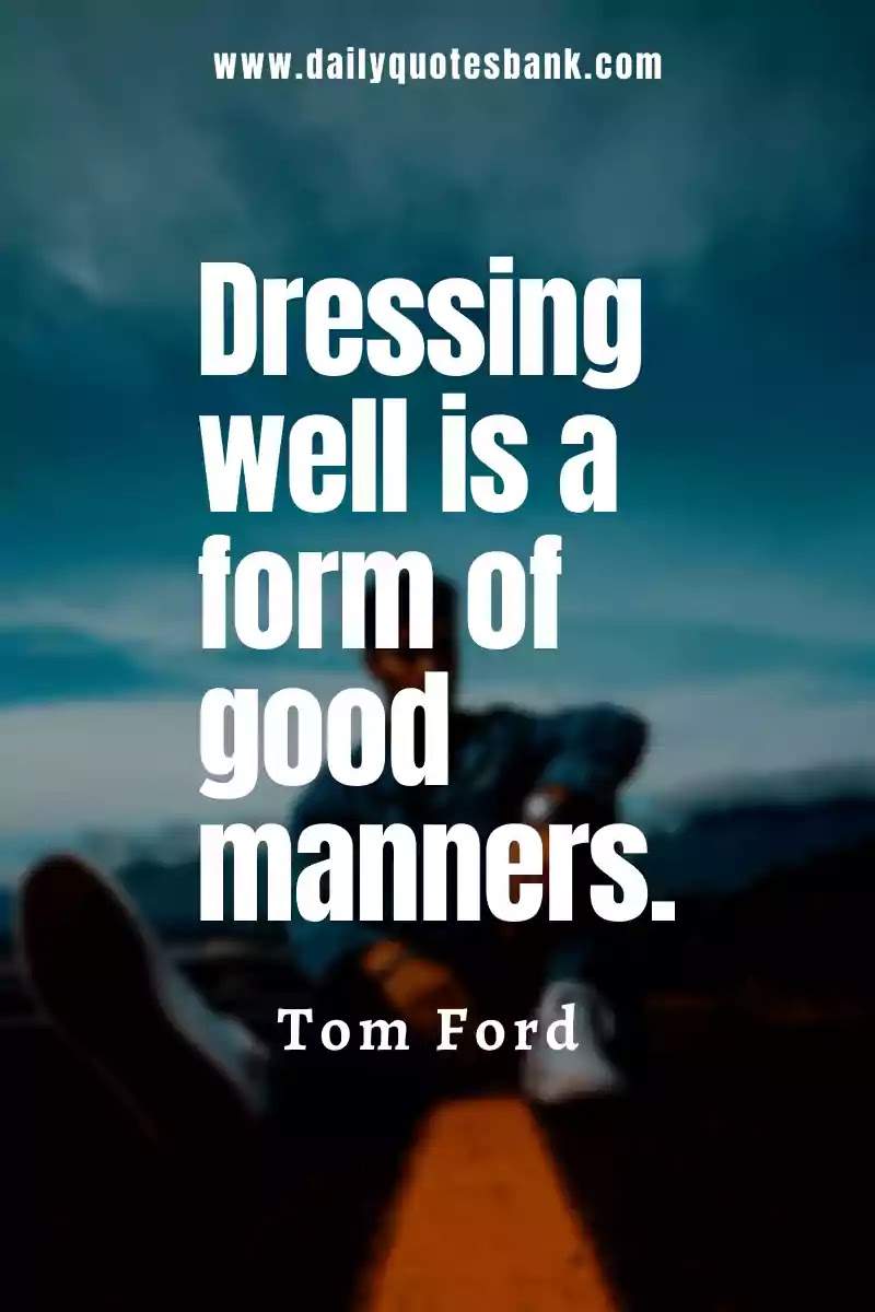 Fashion Style Quotes For Men That Will Improve Personality