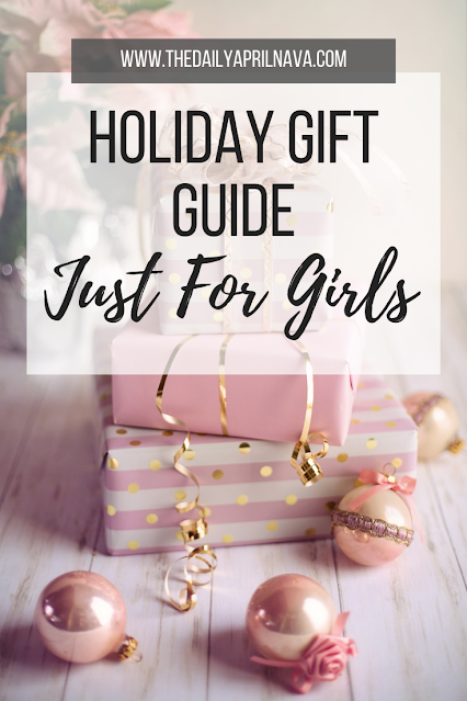 Holiday Gift Guide for Girls - TheDailyAprilnAva