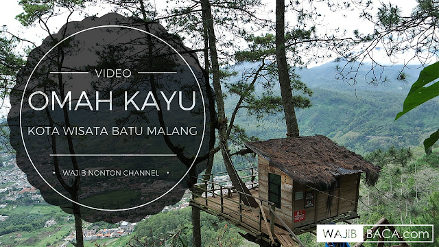 Vidoe : Menikmati Indahnya Wisata Omah Kayu Batu Malang Vidoe : Menikmati Indahnya Wisata Omah Kayu Batu Malang