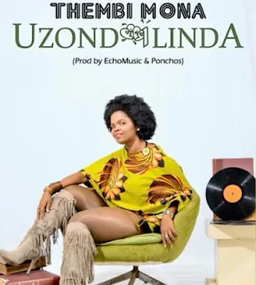 Thembi Mona – Uzondilinda