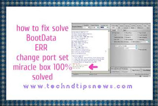 how to fix solve BootData ERR change port set miracle box 100% solved how to fix solve BootData ERR change port set miracle box 100% solved