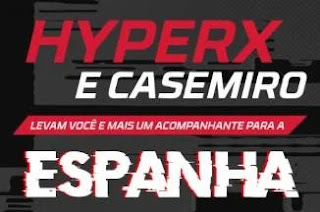 Cadastrar Promoção Hyperx e Casemiro Viagem Espanha Tudo Pago com Acompanhante