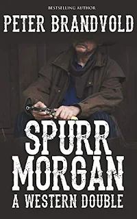 Spurr Morgan - a shoot 'em up western by Peter Brandvold