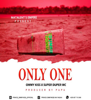 DOWNLOAD AUDIO | Ommy kiss Ft  Super duper Mc - Only one mp3