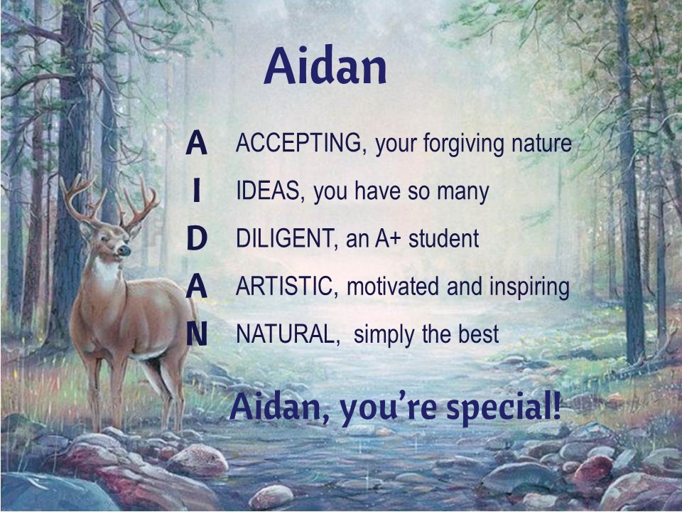 Aidan ~ Acrostic Name Poems For Boys