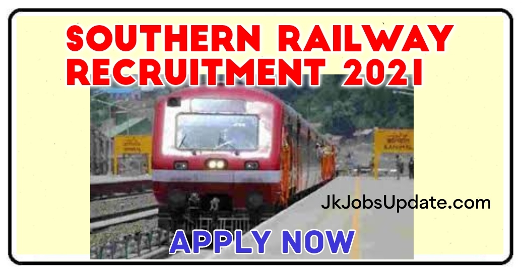 Southern Railway Recruitment 2021 Apply Online For 756 Apprentice