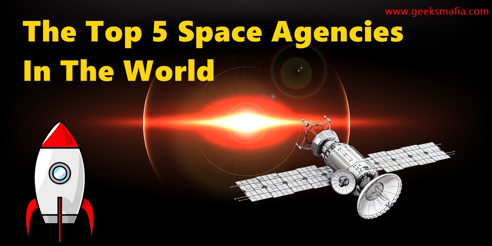 Top 5 Space Agencies in the World