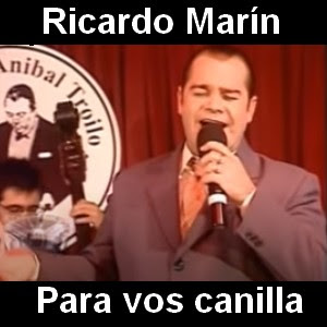 Ricardo Marin – Para vos canilla