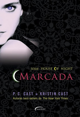 Marcada | P. C. Cast | Kristin Cast | Editora: Novo Século | Série: House of Night | Volume: 1 | Julho de 2017 |