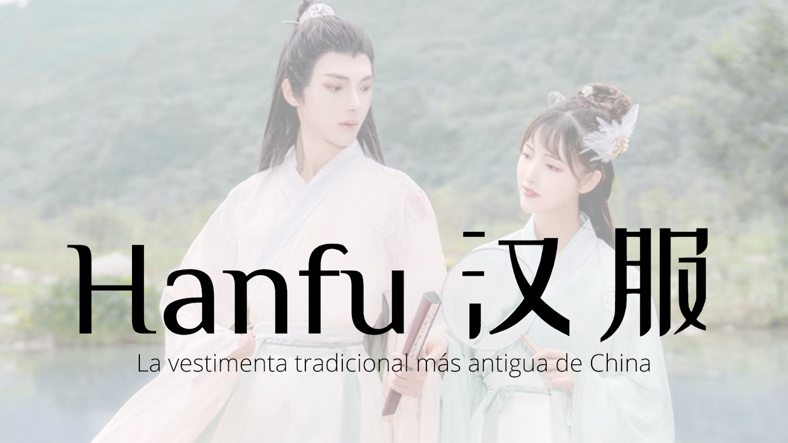 Descubre el Hanfu (汉服): la vestimenta tradicional más antigua de China - BA  NA NA: Noticias de K-Pop en español