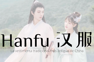 Descubre el Hanfu (汉服): la vestimenta tradicional más antigua de China