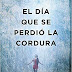 «El día que se perdió la cordura» de Javier Castillo