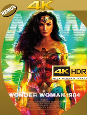 Wonder Woman 1984 (2020) IMAX Remux 4K HDR Latino [GoogleDrive] Ivan092