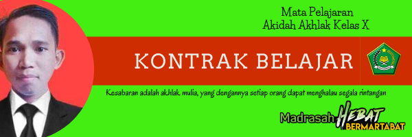 . Kontrak Belajar Akidah Akhlak Kelas X IPS dan Keagamaan . Kontrak Belajar Akidah Akhlak Kelas X IPS dan Keagamaan