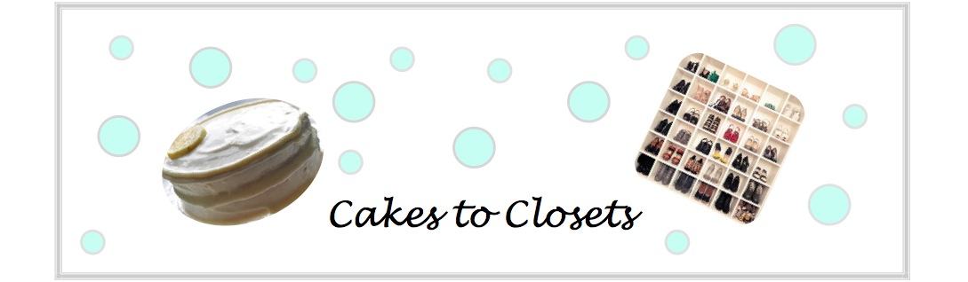 Cakes to Closets