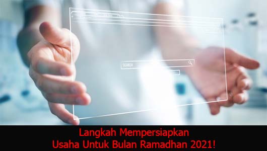 Langkah Mempersiapkan Usaha Untuk Bulan Ramadhan 2021!