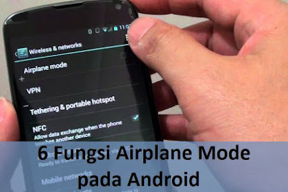 6 Fungsi Airplane Mode pada Android