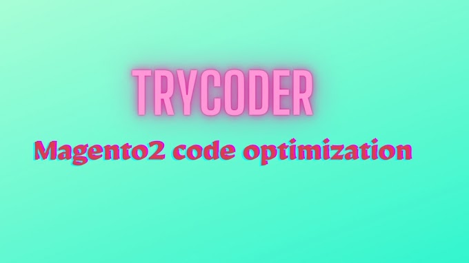 Magento 2 code optimization (2021)