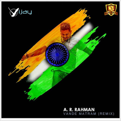 A R Rehman – Vande Mataram – Deejay Vijay Remix A R Rehman – Vande Mataram – Deejay Vijay Remix