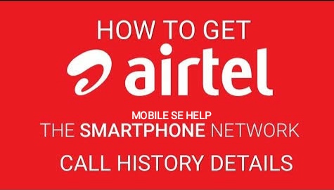 airtel number call detail kaise dekhe, how to get airtel number history,