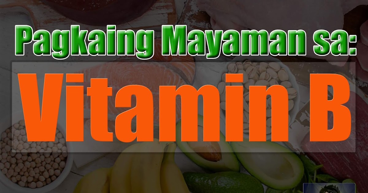 Health | Pagkaing Mayaman sa Vitamin B - Payo ni Doc Willie Ong - PH