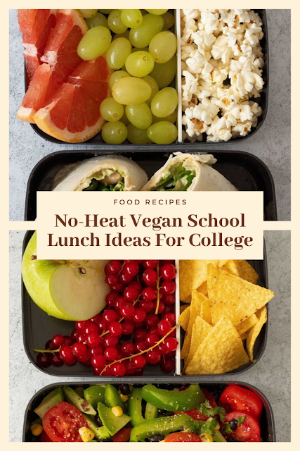 5 No-Heat Vegan School Lunch Ideas For College