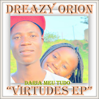 Dreazy Orion - Daria meu tudo (2020) DOWNLOAD || BAIXAR MP3