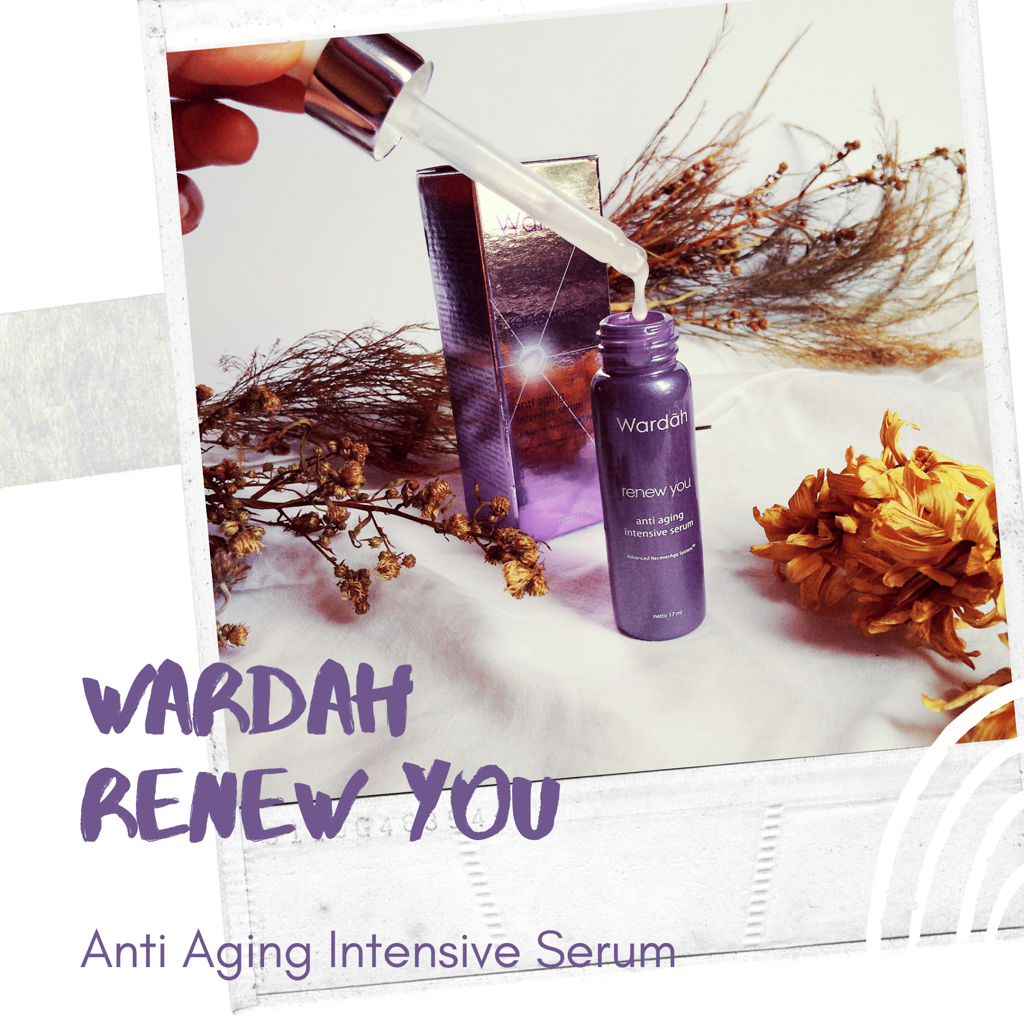 Review Wardah Renew You Anti Aging Intensive Serum