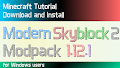 HOW TO INSTALL<br>Modern Skyblock 2 Modpack [<b>1.12.1</b>]<br>▽