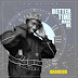 ALBUM: - DabiKing "Better Time Made Me".
