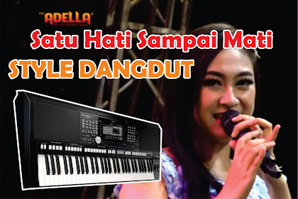 Style Dangdut Koplo Gratis Satu Hati Sampai Mati Yamaha PSR update