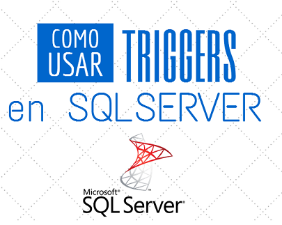 Como usar Triggers en SQL Server